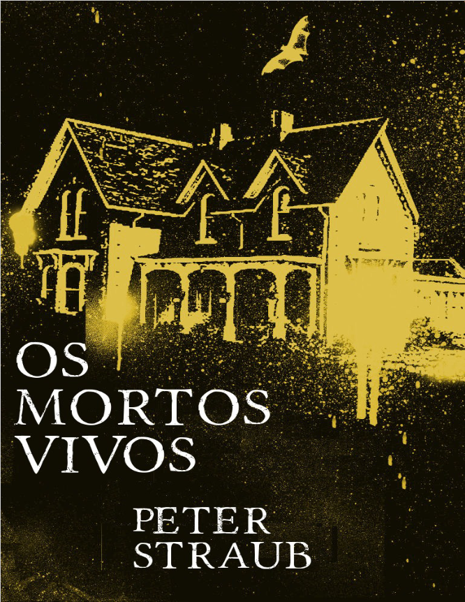 Book cover of Os mortos vivos by Peter Straub Book cover of Os mortos vivos by Peter Straub